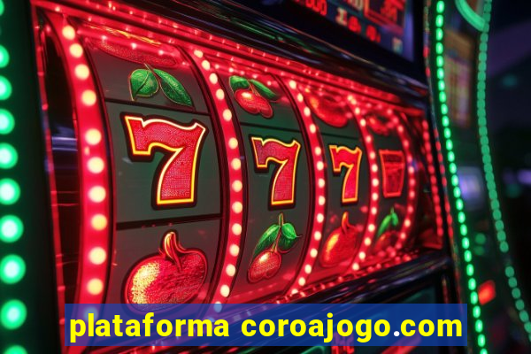 plataforma coroajogo.com